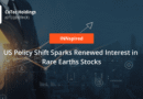 Policy Shift Sparks Renewed Interest in Rare Earths Stocks