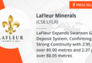 LaFleur Expands Swanson Gold Deposit System, Confirming Strong Continuity